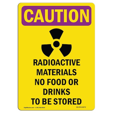 OSHA CAUTION RADIATION Sign, Radioactive Materials W/ Symbol, 18in X 12in Decal